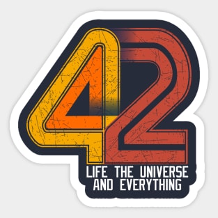 Life the universe and everything Sticker